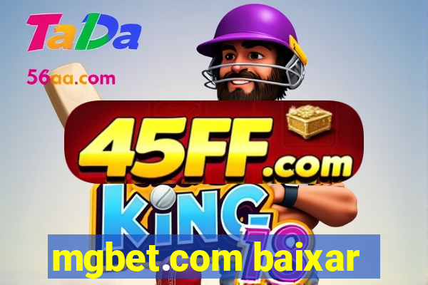 mgbet.com baixar